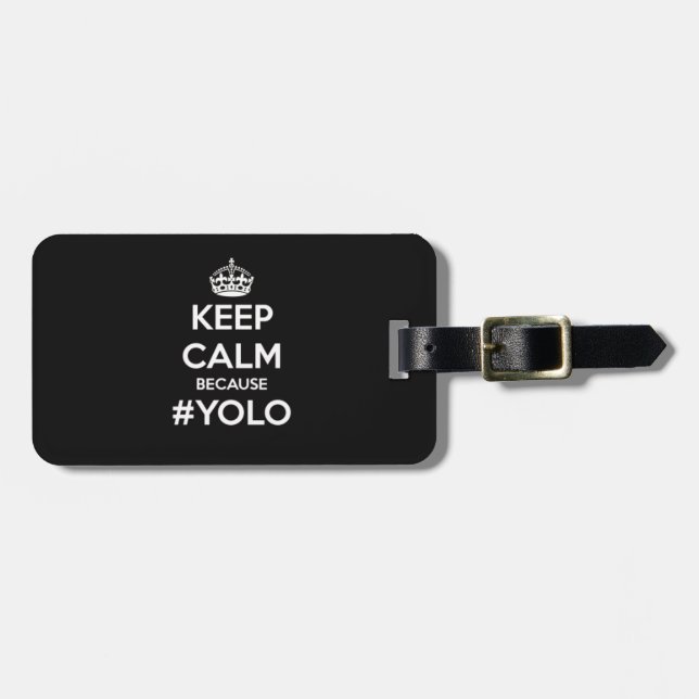 Behalten Sie Ruhe weil YOLO Gepäckanhänger (Vorderseite horizontal)
