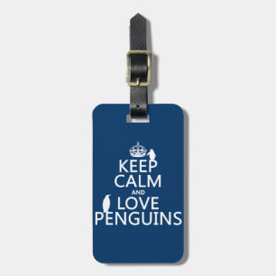 Behalten Sie Ruheund LiebePenguins (irgendeine Gepäckanhänger