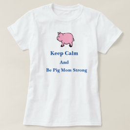 Behalten Sie ruhig, seien Sie die starke T-Shirt