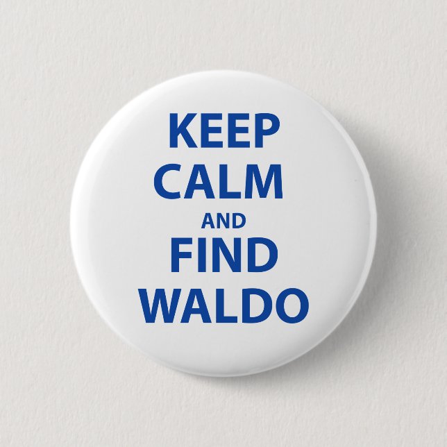 Behalten Sie ruhig und Entdeckung Waldo Button (Vorderseite)