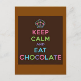 Behalten Sie ruhig und essen Sie Schokolade Postkarte