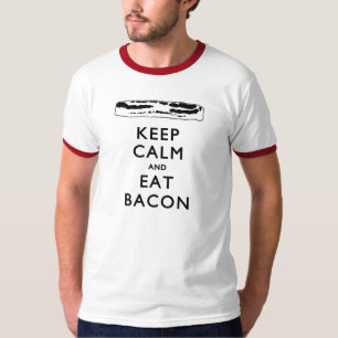 BEHALTEN Sie RUHIG und essen Sie Speck T-Shirt