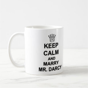 Behalten Sie ruhig und heiraten Sie Herrn Darcy - Tasse