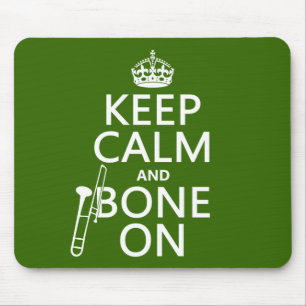 Behalten Sie ruhig und 'Knochen auf (Trombone - Mousepad