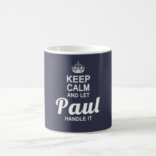 Behalten Sie ruhig und lassen Sie Paul es Kaffeetasse