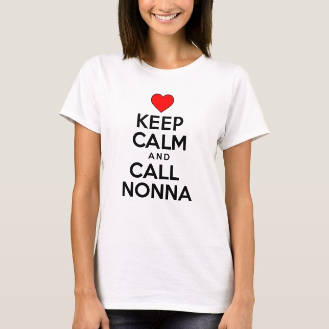 Behalten Sie ruhig und rufen Sie Nonna T-Shirt (Vorderseite)
