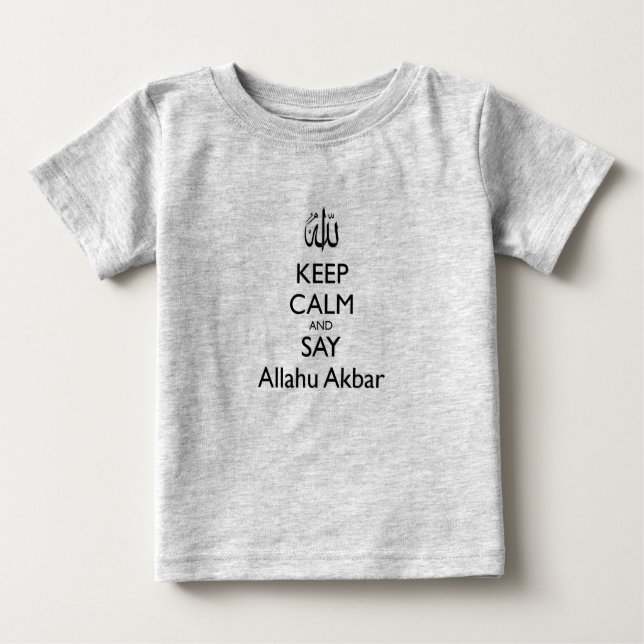 Behalten Sie ruhig und sagen Sie Allahu Akbar Baby T-shirt (Vorderseite)