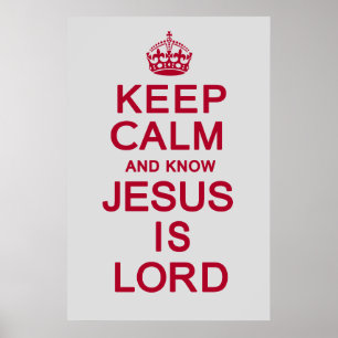 Behalten Sie ruhig und wissen Sie, dass Jesus Lord Poster