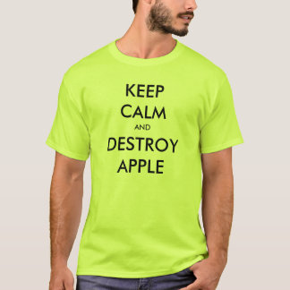 Behalten Sie ruhig und zerstören Sie Apple T-Shirt