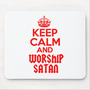 Behalten Sie ruhige Anbetung Satan Mousepad