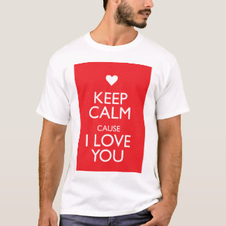 BEHALTEN SIE RUHIGE LIEBE DER URSACHEN-I SIE T-Shirt