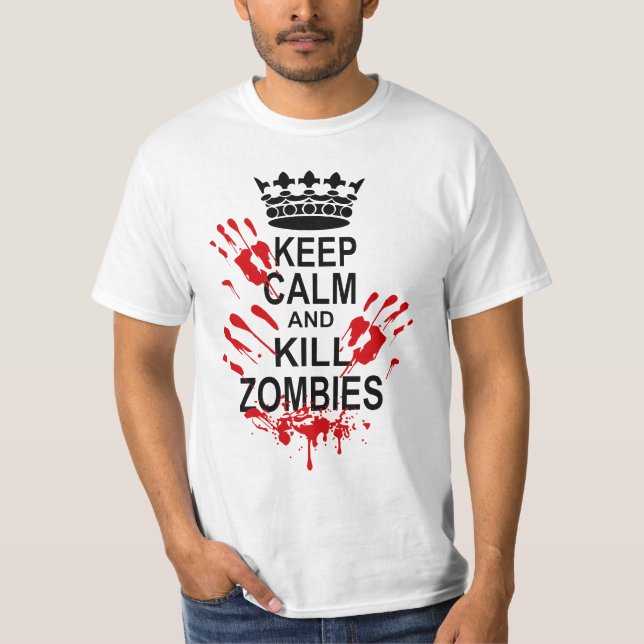 BEHALTEN SIE RUHIGE UND TÖTUNGS-ZOMBIES T-Shirt (Vorderseite)