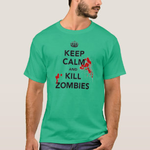 behalten Sie ruhige und Tötungszombies T-Shirt