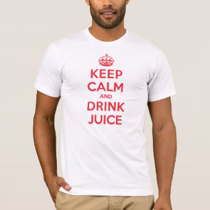 Behalten Sie ruhigen Getränk-Saft T-Shirt