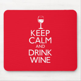 Behalten Sie ruhiger und Getränk-Wein Mousepad