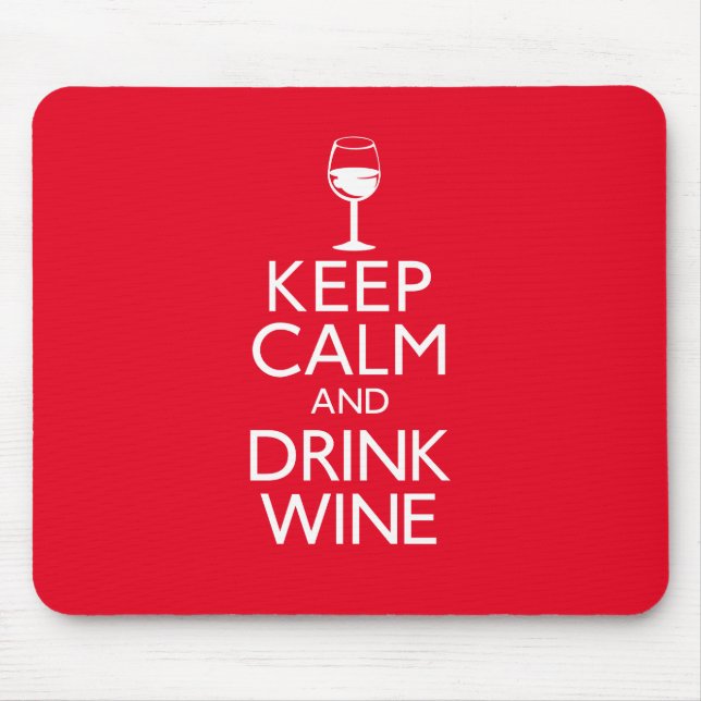 Behalten Sie ruhiger und Getränk-Wein Mousepad (Vorne)