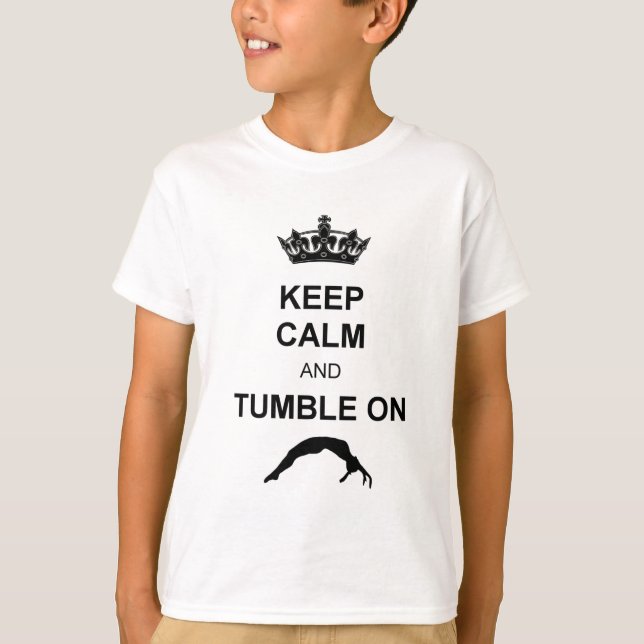 Behalten Sie ruhiger und Tumble Gymnast T-Shirt (Vorderseite)