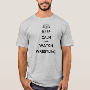 Behalten Sie ruhiger und Uhr-Wrestling T-Shirt