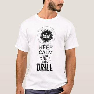 Behalten Sie ruhiges und BOHRGERÄT-Baby BOHRGERÄT! T-Shirt