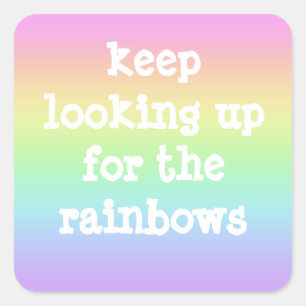 "Behalten Suche nach den Regenbogen" Pastelaufkleb Quadratischer Aufkleber