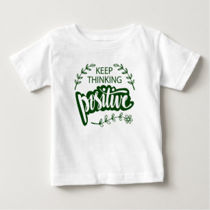 Behaltend Denken positiv Baby T-shirt