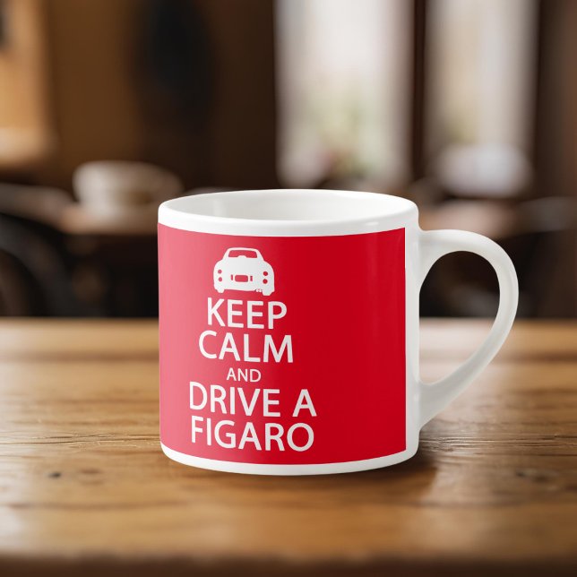 Behaltend Zahlen: Calm Figaro Car Espresso Cup Espressotasse (Keep calm and drive a figaro and drink more espresso!)