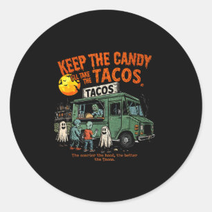 Behaltet die Süßigkeiten, ich nehme die Tacos - Ha Runder Aufkleber
