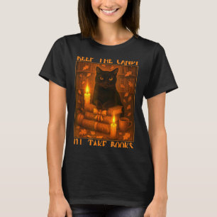 Behaltet die Süßigkeiten Ich werde Bücher nehmen S T-Shirt