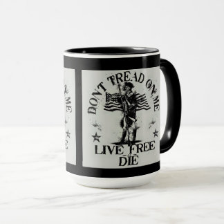 BEHANDELN SIE MICH NICHT, LEBEN SIE FREI ODER DIE TASSE