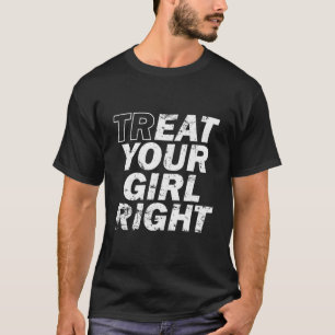 Behandle Deinen Rechten Vatertag T-Shirt