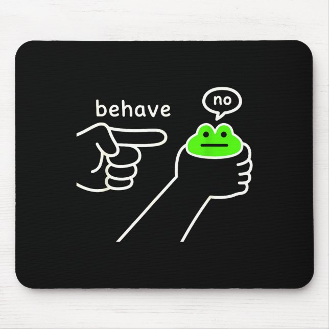 Behave No Funny Frog Meme Humor  Mousepad (Vorne)
