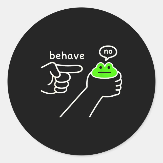 Behave No Funny Frog Meme Humor  Runder Aufkleber (Vorderseite)