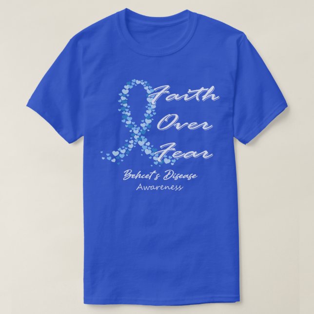 Behcets Disease Awareness Faith over Angst in dies T-Shirt (Design vorne)