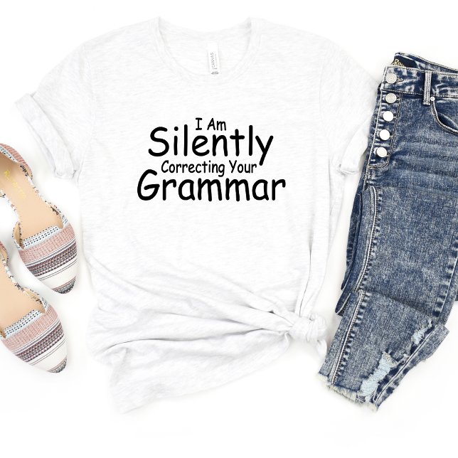 Beheben Sie den Grammar-T - Shirt leise. (Von Creator hochgeladen)