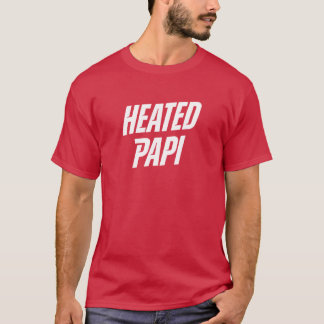 Beheizter Papi in 2 Farben T-Shirt