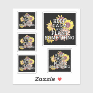 Behieltest Ruhe und Pflanze Etwas - Gärtner Aufkleber