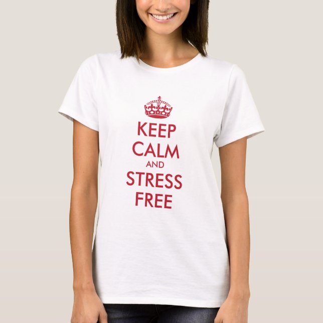 Behieltest UND STRESS KOSTENLOS - personalisierter T-Shirt (Vorderseite)