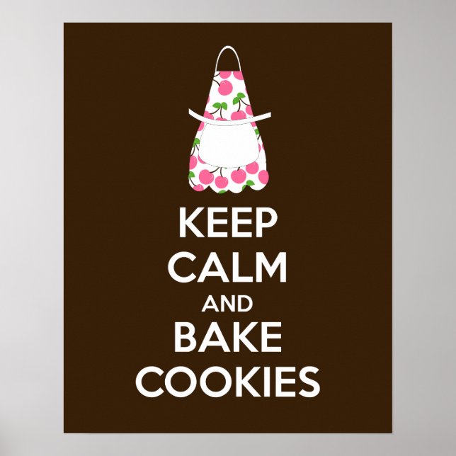 Behieltest von Ruhe und Bake Cookies Plakatdrucken Poster (Vorne)