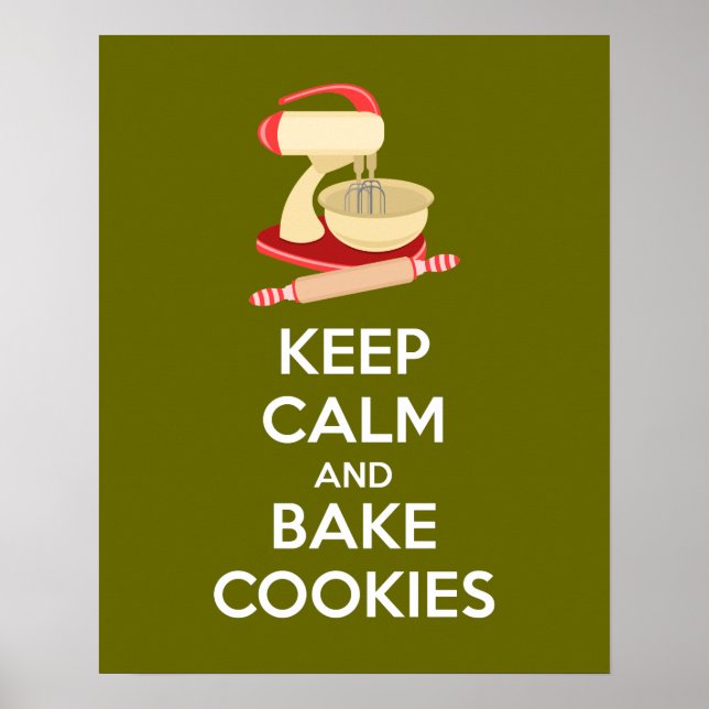 Behieltest von Ruhe und Bake Cookies Plakatdrucken Poster (Vorne)
