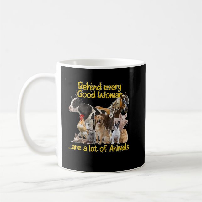 Behind Every Good Woman Are A Lot Of Animals Kaffeetasse (Links)