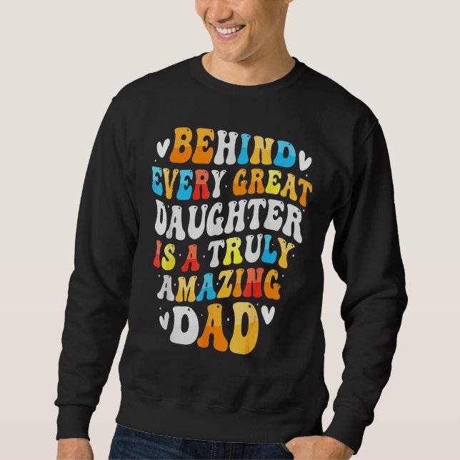 Behind Every Great Daughter Is A Truly Grandpa Fat Sweatshirt (Vorderseite)