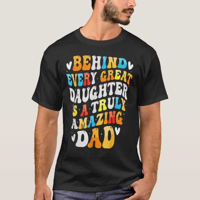 Behind Every Great Daughter Is A Truly Grandpa Fat T-Shirt (Vorderseite)