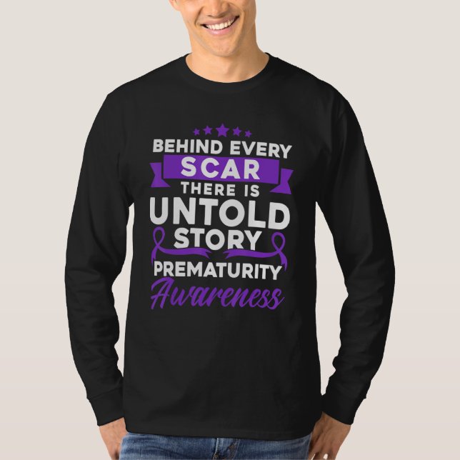 Behind Every Scar Prematurity Awareness 1 T-Shirt (Vorderseite)