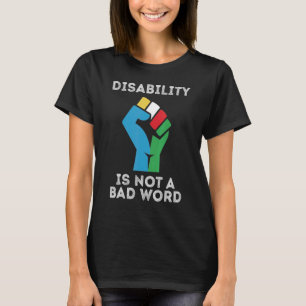 Behinderung ist kein schlechter Wortschatz für glü T-Shirt