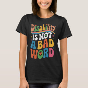 Behinderung ist keine fehlerhafte Wortkrankheit _1 T-Shirt