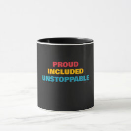 Behinderungsstolz Stolz Eingeschlossen Unaufhaltsa Tasse