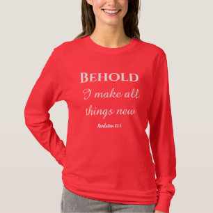BEHOLD, ich mache alles neu T-Shirt