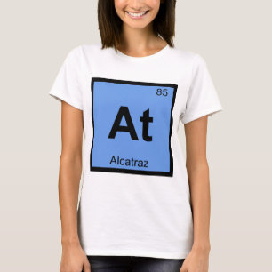 Bei - Alcatraz Gefängnis Chemie Periodensystem T-Shirt