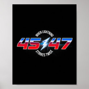Bei Blitzschlägen zweimal 45 47 Trump-Wiederwahl Poster