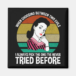 Bei der Auswahl zwischen zwei Evils Magnet